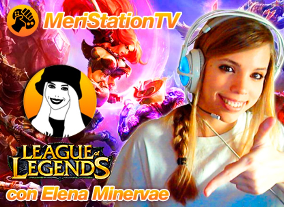 League of Legends con Elena Minervae 1x04, Guía...