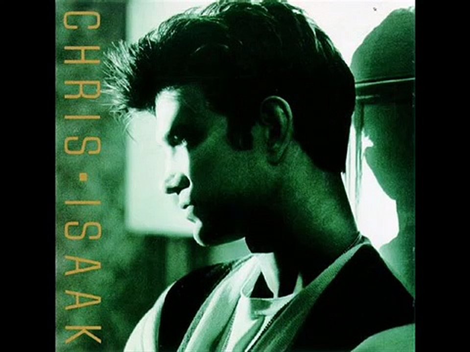 Chris Isaak - You Owe Me Some Kind Of Love