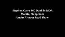 Stephen Curry 360 Dunk in MOA - Manila, Philippines Under Armour Road Show