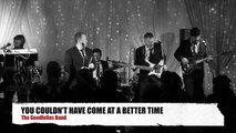 YOU COULDN'T HAVE COME AT A BETTER TIME - The Goodfellas Band