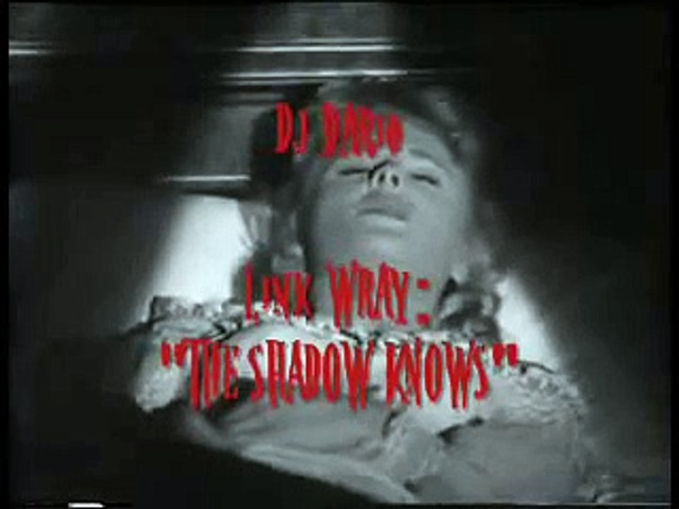 Link Wray - The Shadow Knows
