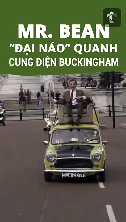 Mr. Bean ''đại náo'' quanh cung điện Buckingham