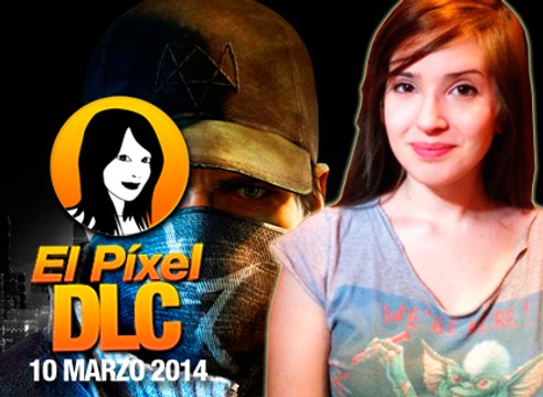 El Píxel DLC 1x100, ¡De rebajas con Watch_Dogs!