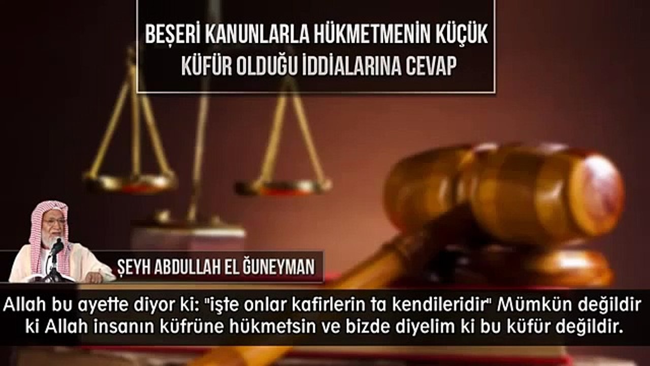 ABDULLAH EL-GÜNEYMİN KAFİRİ MAİDE SÜRESİ AYET 44 TEVİL EDİP HAKİMLERİ SAVCILARI TEKFİR ETMİYOR