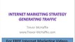 Internet Marketing Strategy - Traffic Generation (Part 3 of