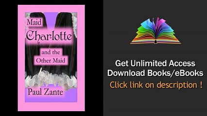 Maid Charlotte and the Other Maid