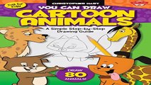 Books of You Can Draw Cartoon Animals A simple step by step drawing guide Just for Kids