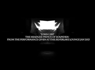 "John I See" by The Headless Prince of Zolpidem- Live at Silverlake Lounge Jan 2013