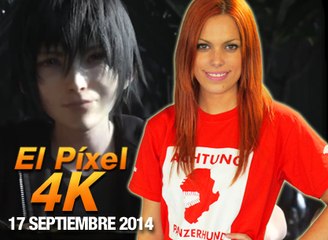 El Píxel 4K 2x08, Demo de Final Fantasy XV en 2015