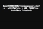 Bosch SMU68N65EU Unterbaugeschirrspüler  A  237 kWhJahr  14 MGD  2660 LJahr