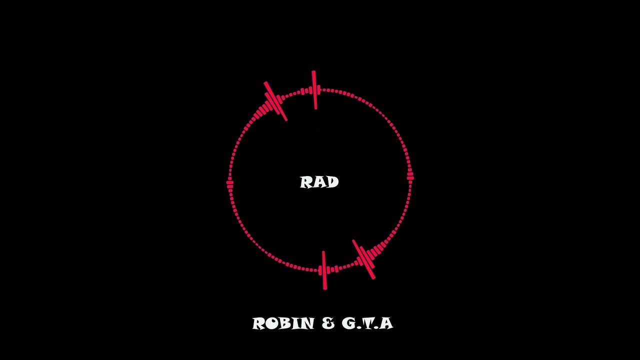 ROBIN & G.T.A - RAD