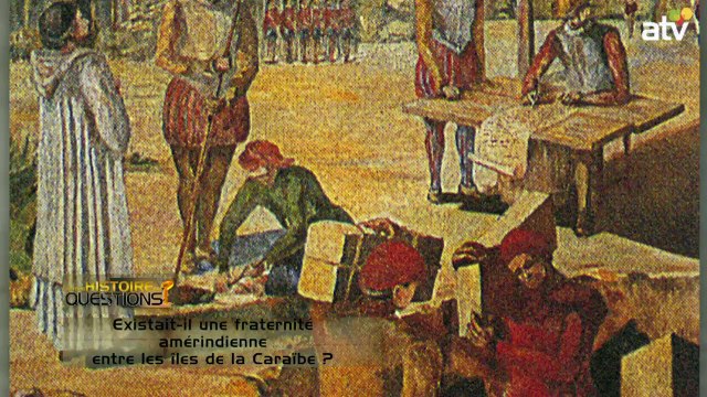 NHQ EM du Module 01 04 _ Existait-ill une fraternité amérindienne entre les îles de la Caraibe OK