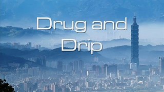 ♫Drift City Music♫ Drug and Drip (Chinatown 101)