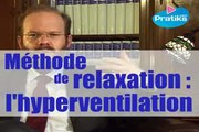 Hyperventilation: méthode de relaxation