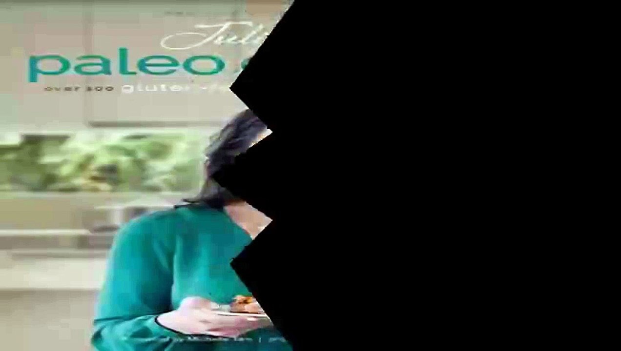 Juli Bauers Paleo Cookbook Over 100 Gluten-Free Recipes to Help You Shine from Within