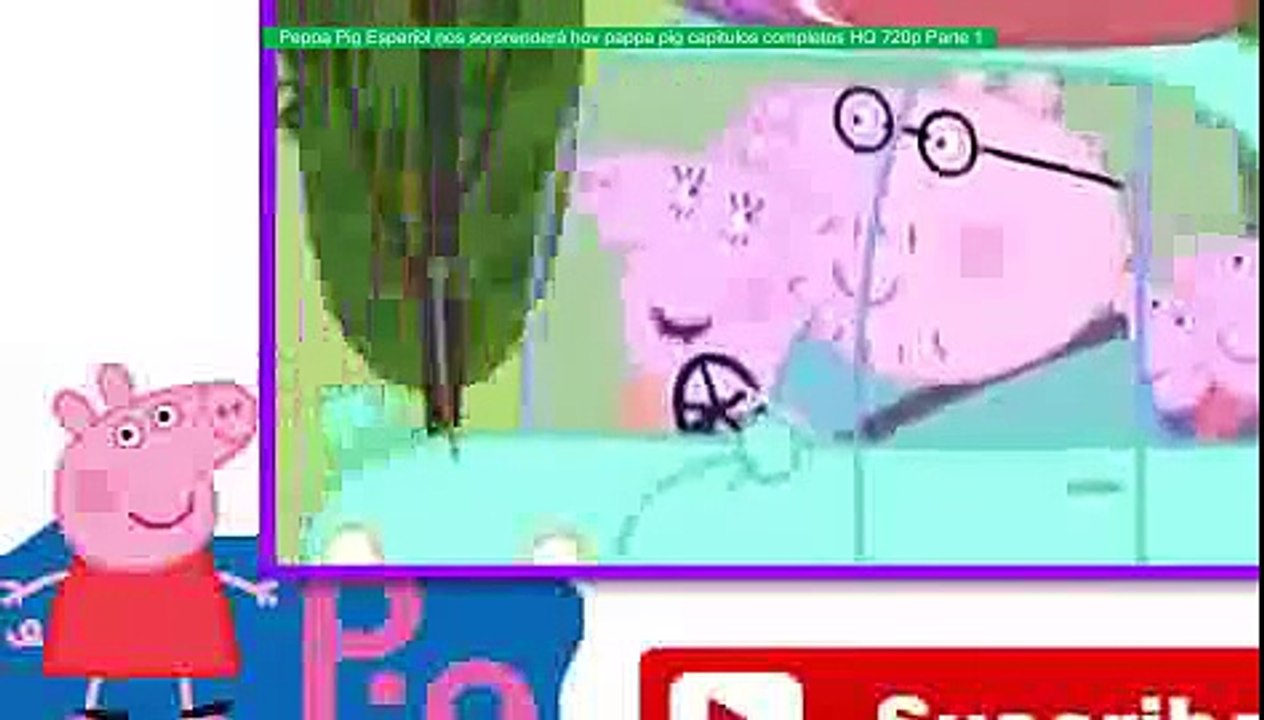 Peppa Pig Español nos sorprenderá hoy pappa pig capitulos completos HQ 720p Parte 1