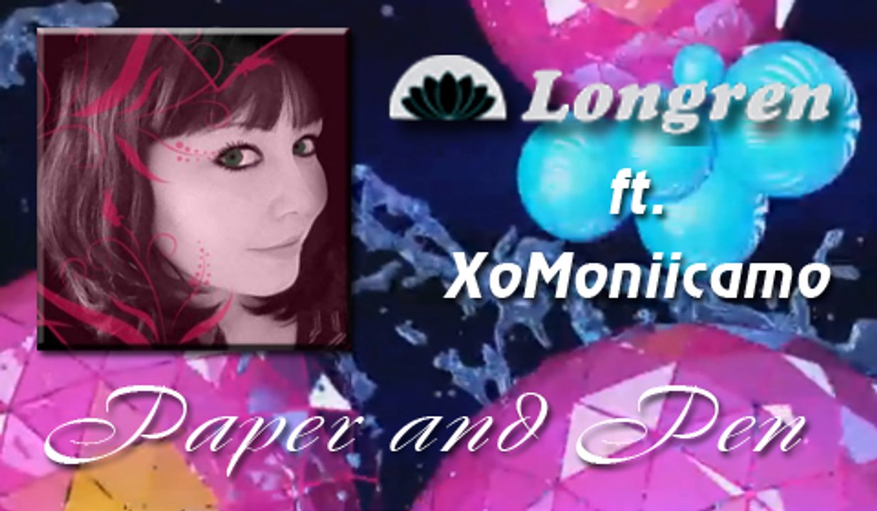 Longren ft. XoMoniicamo - Paper & Pen