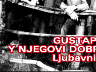 GUSTAPH Y NJEGOVI DOBRI DUHOVI - Ljubavnici (1983)
