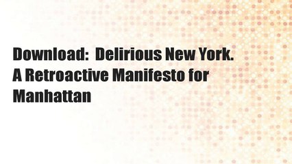 Download:  Delirious New York. A Retroactive Manifesto for Manhattan