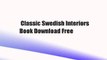 Classic Swedish Interiors  Book Download Free