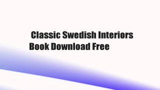 Classic Swedish Interiors  Book Download Free