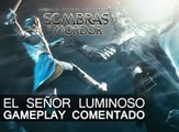 Sombras de Mordor, Señor Luminoso DLC - Gameplay Comentado