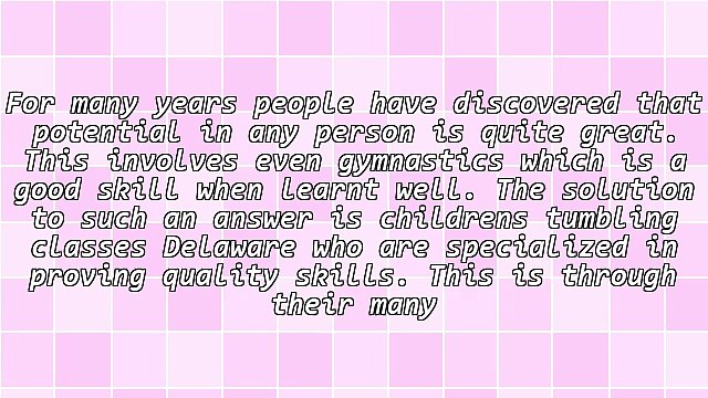 Get The Advantages Of Childrens Tumbling Classes Delaware