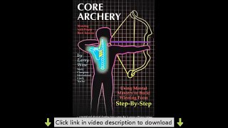 Core Archery: Shooting With Proper Back Tension