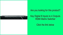 Key Digital 8 Inputs to 4 Outputs HDMI Matrix Switcher