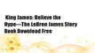King James: Believe the Hype---The LeBron James Story  Book Download Free
