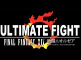 Ultimate Fight Final Fantasy XIV
