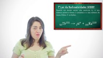 Leis da Radioatividade - SODDY FAJANS E RUSSEL - Aula Grátis de Química para ENEM e Vestibular