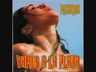 MIRANDA VAMOS A LA PLAYA (Summer 1999)