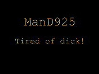 Im tired of dickponderous