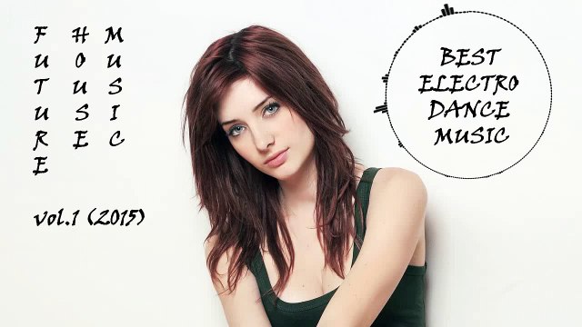 ♫ Best of Future House & Deep House Summer mix 2015 Vol.1 ♫