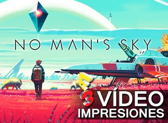 No man's Sky: Vídeo Impresiones