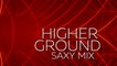 HaNi - Higher Ground (Saxy Mix) - video edit