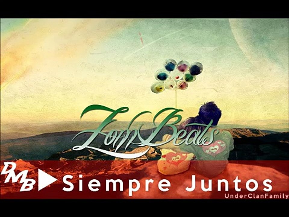SIEMPRE JUNTOS BASE DE RAP ROMANTICO INSTRUMENTAL 2015 USO LIBRE