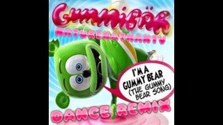 I'm a Gummy Bear by Gummibär (Dance Remix)