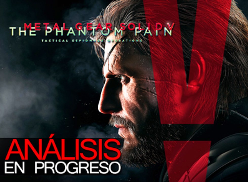 Metal Gear Solid V: Análisis en progreso