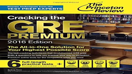 Cracking the GRE Premium Edition with 6 Practice Tests 2016 Graduate School Test Preparation