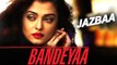 Bandeyaa - Jazbaa | SONG Launch | Aishwarya Rai Bachchan & Irrfan Khan |  #LehrenTurns29