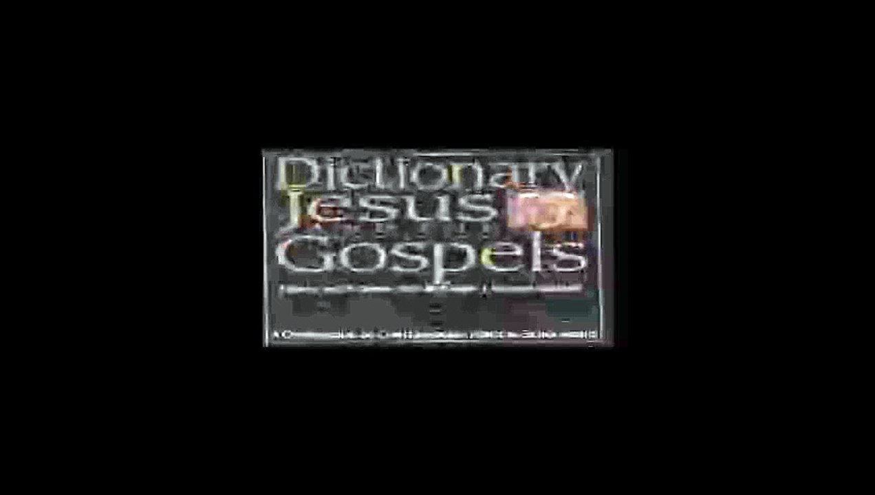 Dictionary of Jesus and the Gospels A Compendium of Contemporary Biblical Scholarship The IVP Bible Dictionary...