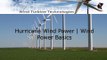 Hurricane Wind Turbine | Hurricane Wind Power | Wind Power Basics
