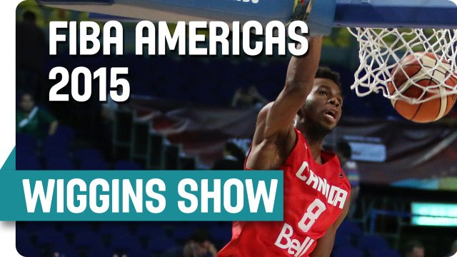 The Andrew Wiggins Show - 2015 FIBA Americas Championship