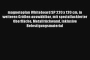 magnetoplan Whiteboard SP 220 x 120 cm in weiteren Größen auswählbar mit speziallackierter