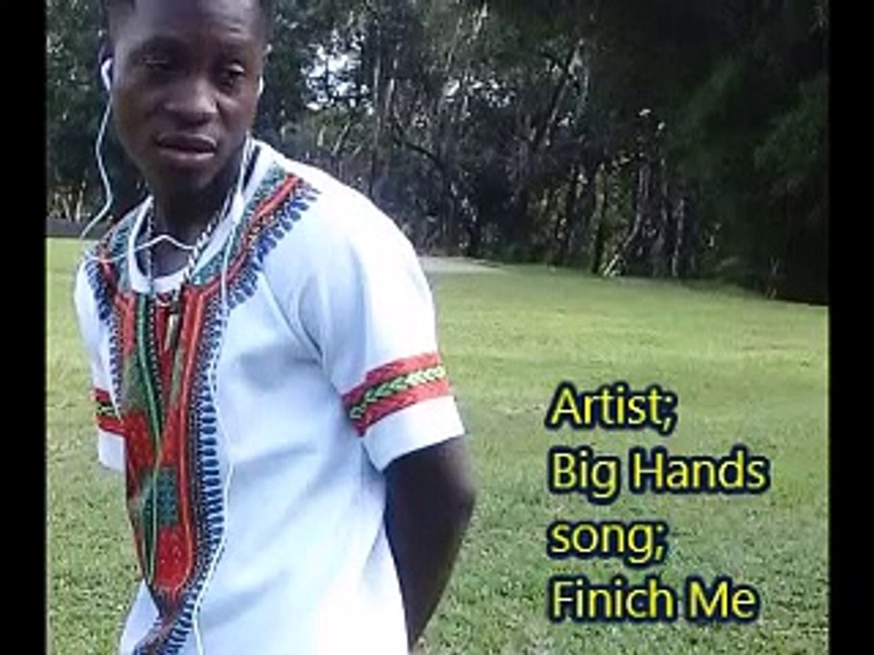 Liberian Music By _ Big Hands - Finnish Me
