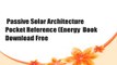 Passive Solar Architecture Pocket Reference (Energy  Book Download Free