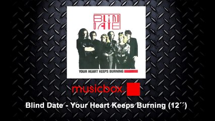 Blind Date - Your Heart Keeps Burning (12´´) (HQ)