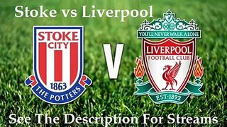 Stoke City v Liverpool Streams - 09/08/2015